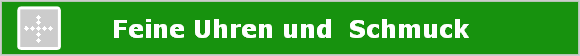 Feine Uhren und  Schmuck